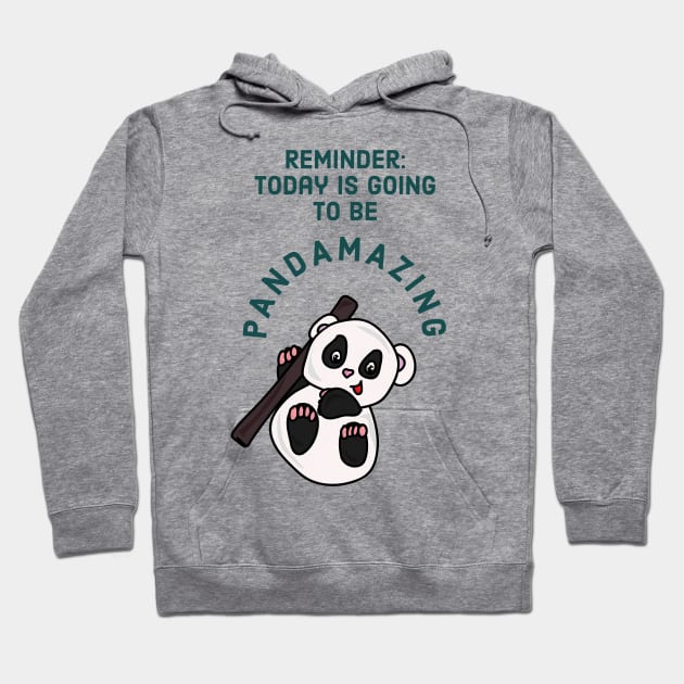 Today is going to be pandamazing - cute & funny panda pun Hoodie by punderful_day